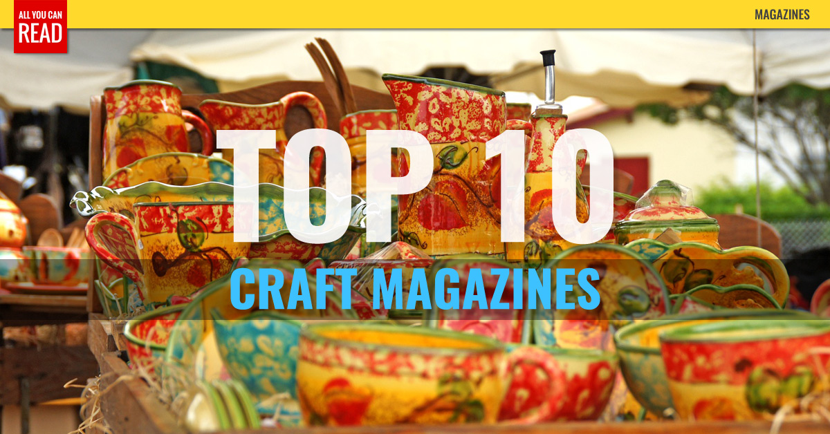 Top 10 Craft Magazines - Better Homes &amp; Gardens, Fine 