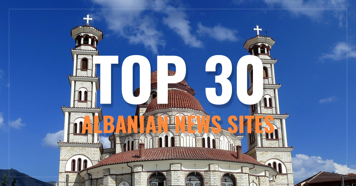
 Top 30
 Albanian Newspapers & News Sites
