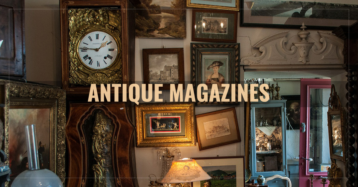 Top 10 Antique Magazines Antiqueweek Central Top 10 Antique Magazines Antiqueweek