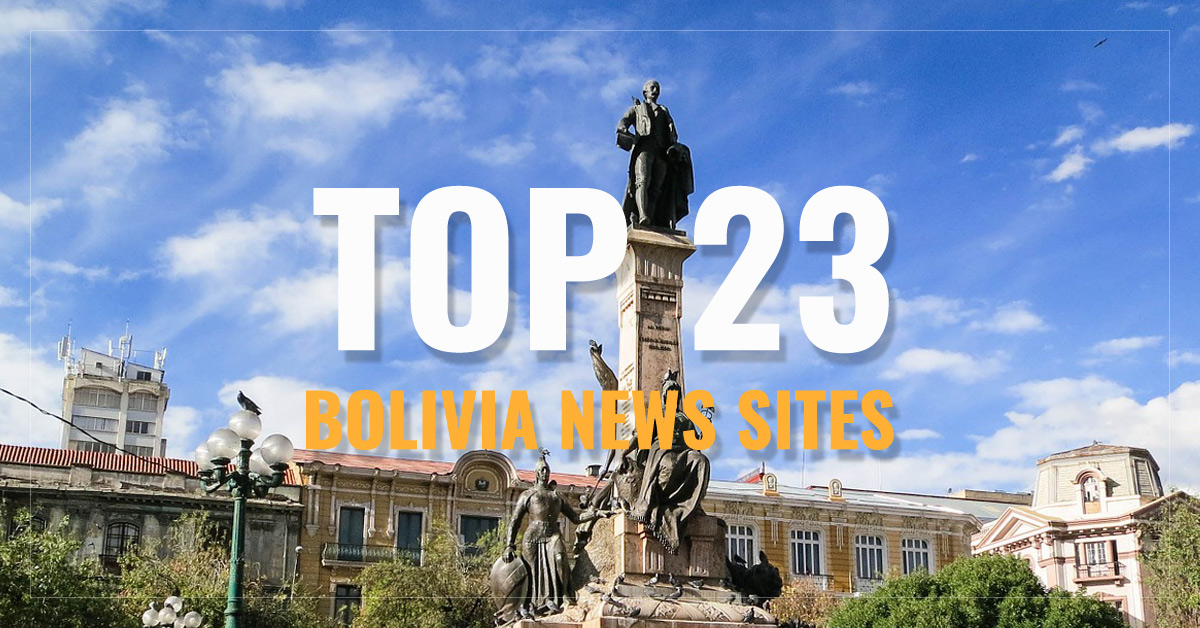 
 Top 23
 Bolivian Newspapers & News Sites
