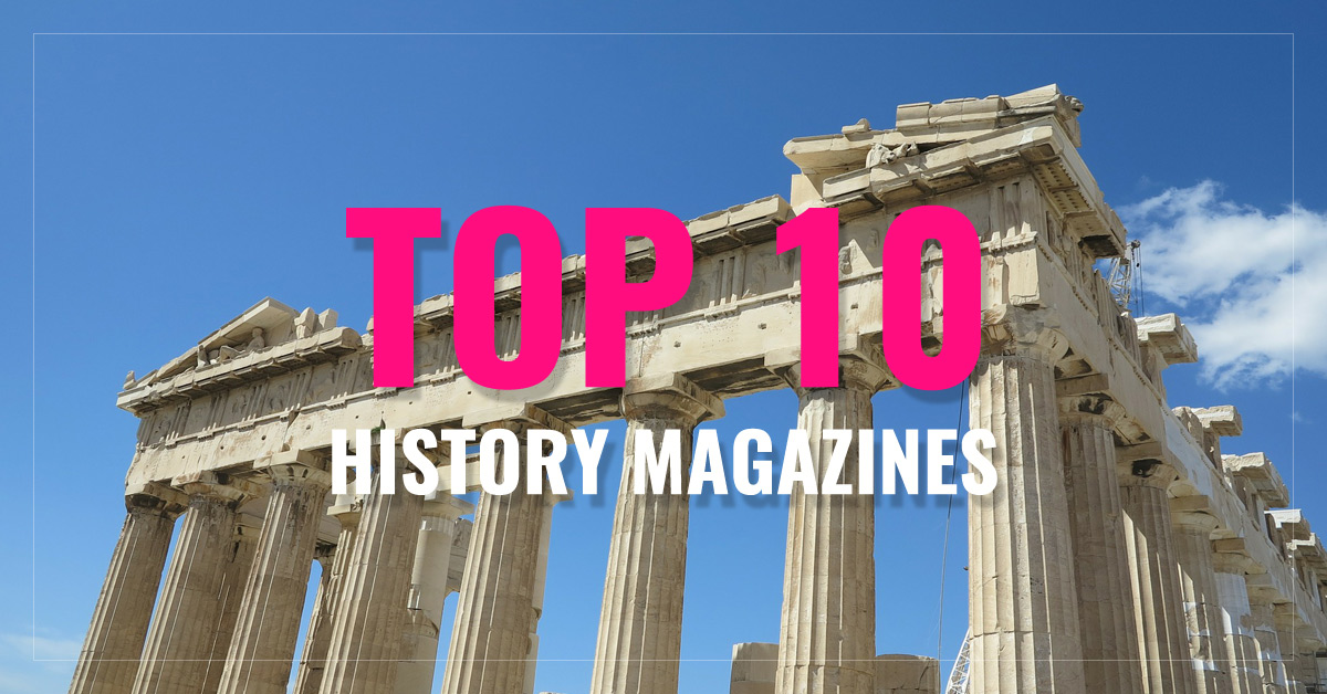 Top 10 History Magazines Smithsonian, In These Times, Archaeology