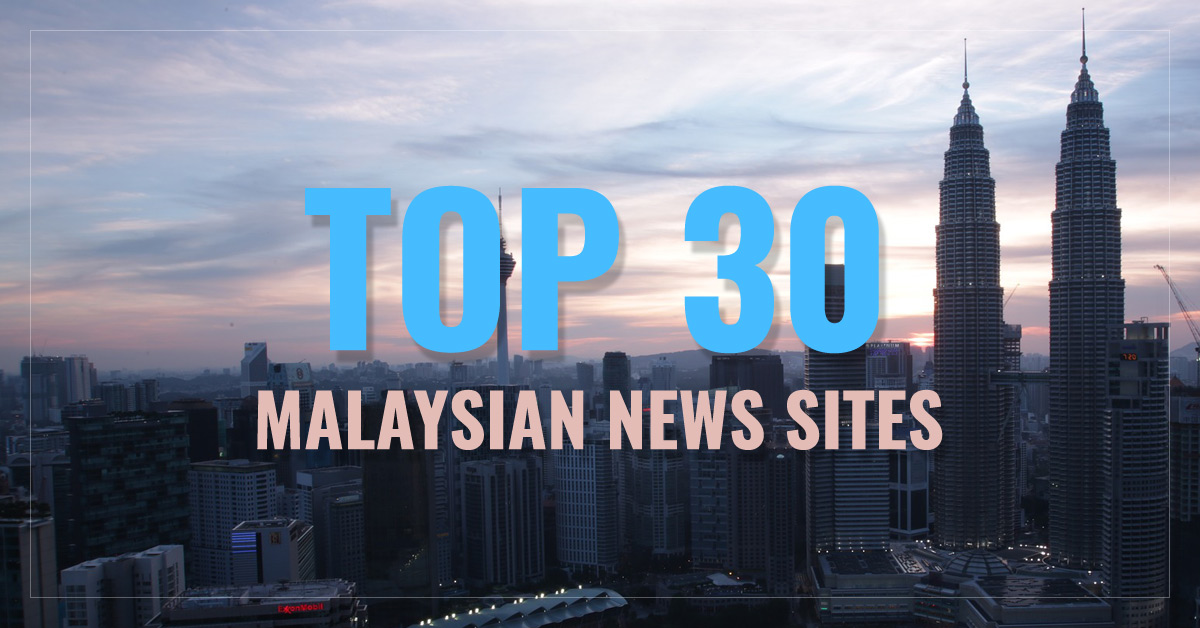 Top 30 Malaysian Newspapers & News Media  Kuala Lumpur News