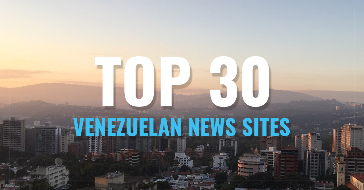 
 Top 30
 Venezuela Newspapers & News Sites
