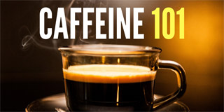 Caffeine 101