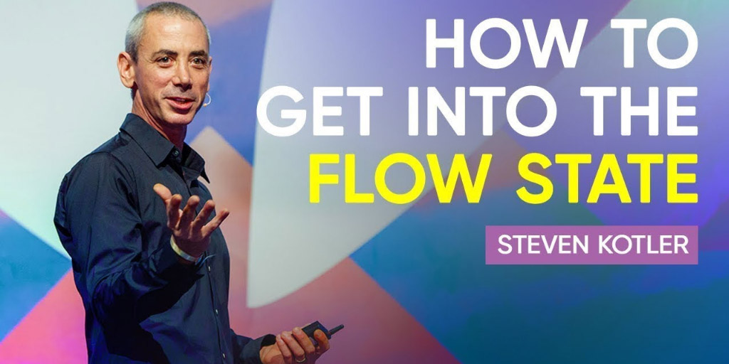How To Get Into The Flow State - Steven Kotler