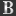 B life